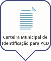 Carteira Municipal de Identificação para a Pessoa com Deficiência