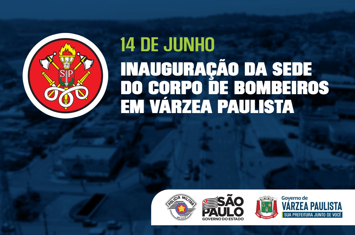 Várzea Paulista inaugura sede do Corpo de Bombeiros dia 14 de junho