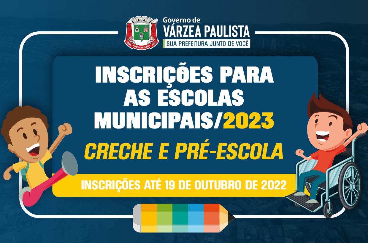 Inscrições para creches e pré-matrículas para pré-escola 2023 são  prorrogadas - Prefeitura de Várzea Paulista