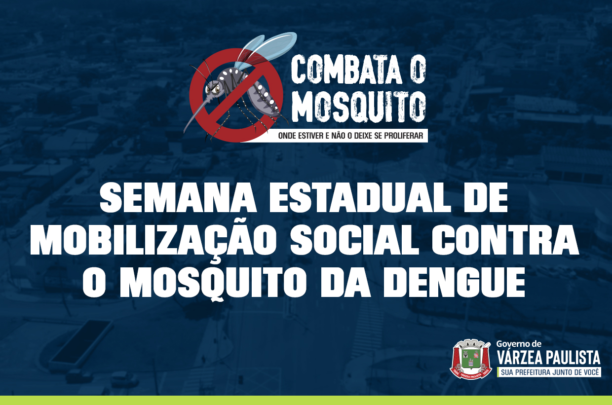 Prefeitura de Várzea Paulista participa da Semana Estadual de Mobilização Social contra o mosquito da Dengue