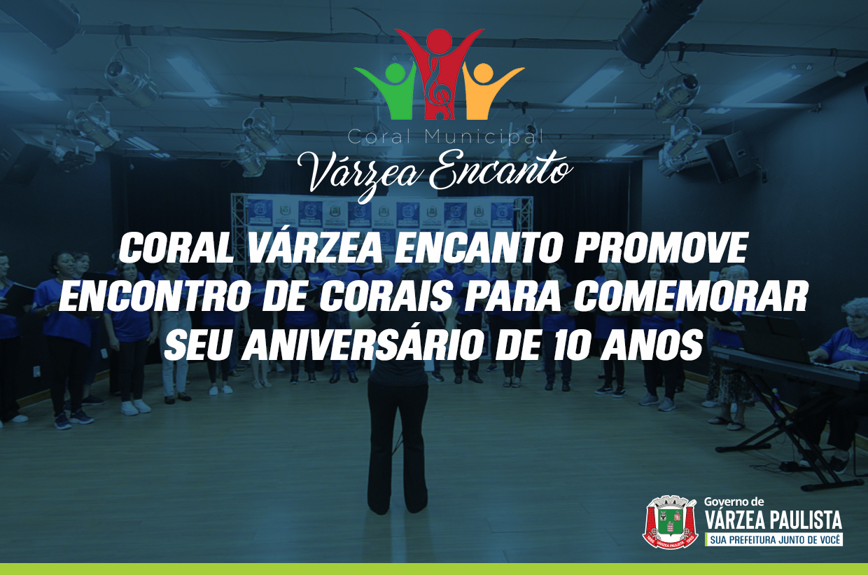 Coral Várzea Encanto celebra 10 anos nesta sexta-feira (02)