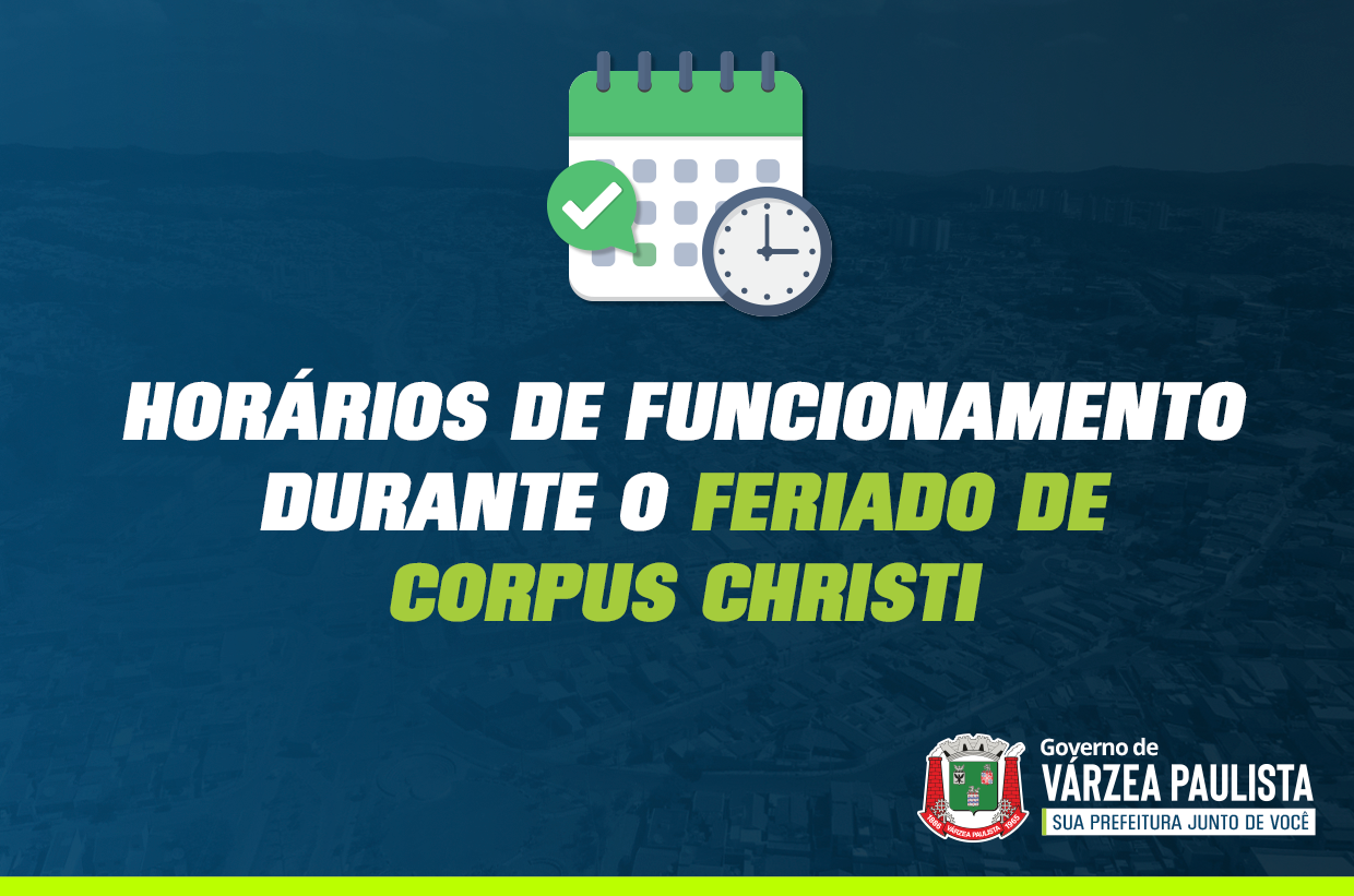 Confira os horários de funcionamento no feriado de Corpus Christi
