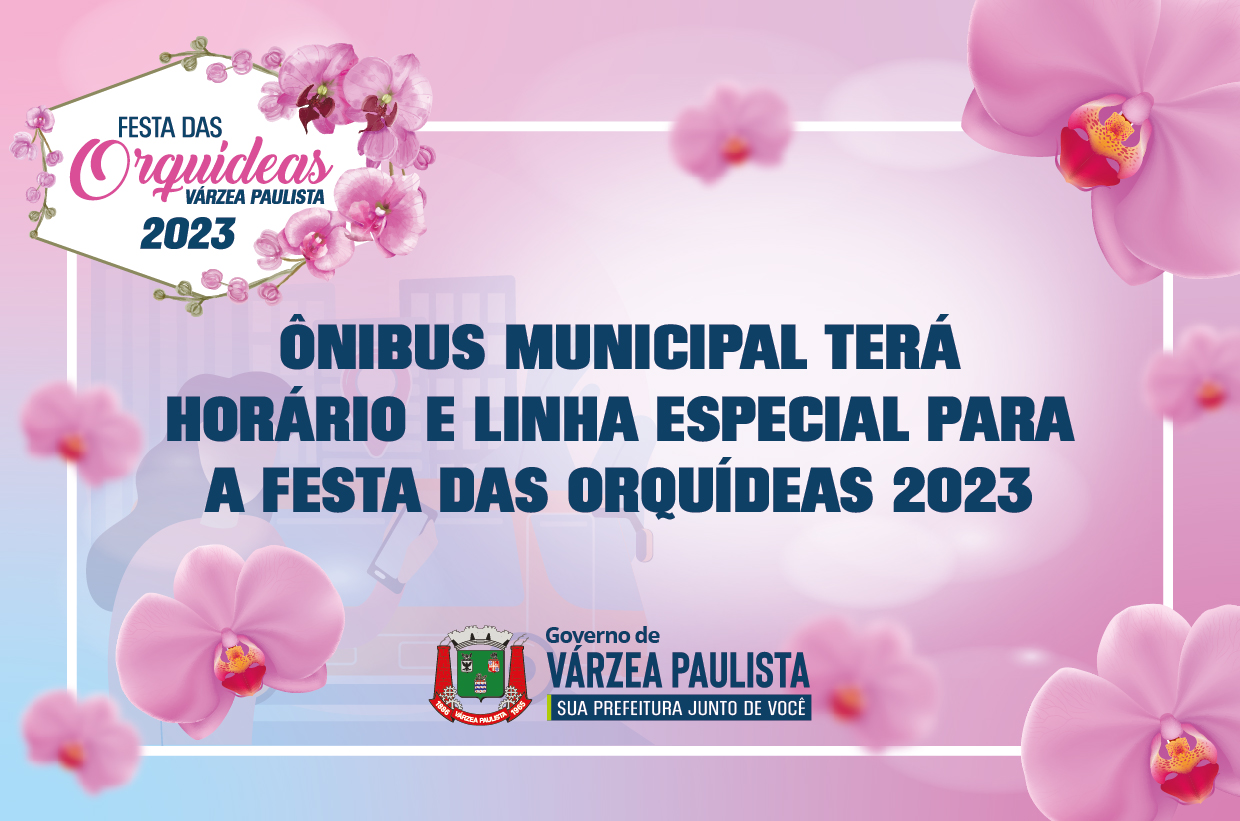 Ônibus municipais terão horários e linha especial para a Festa das Orquídeas 2023