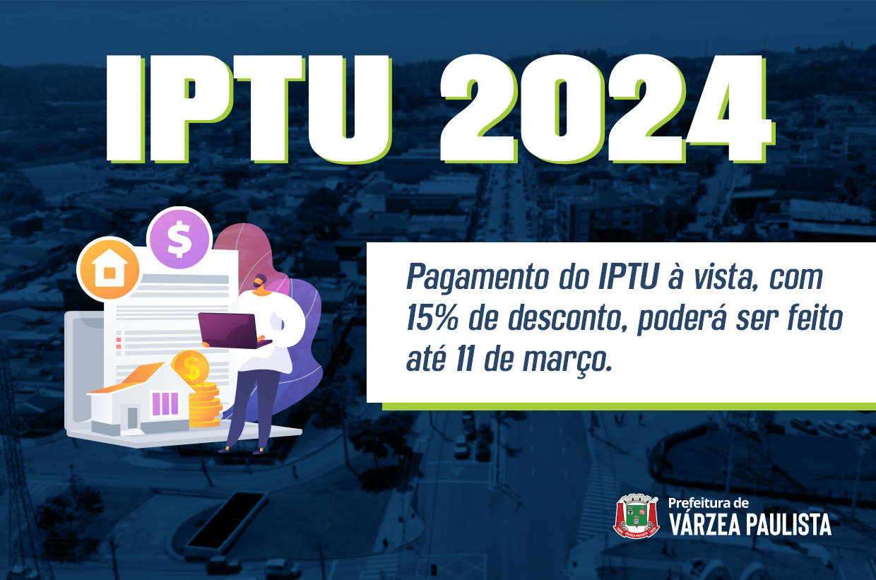 Pagamento do IPTU de Várzea Paulista à vista, com 15% de desconto, poderá ser feito até 11 de março