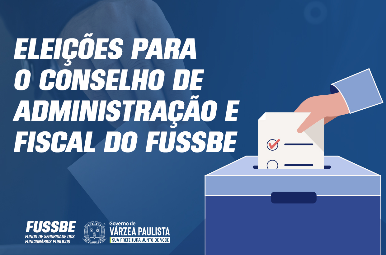 Eleições para o Conselho de Administração e Fiscal do FUSSBE em Várzea Paulista