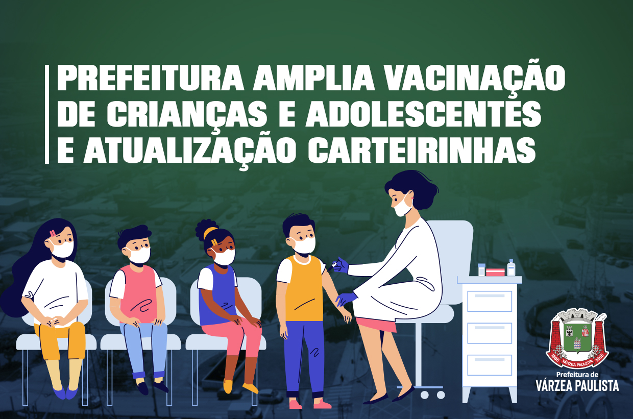 Várzea Paulista busca ampliar vacinação de crianças e adolescentes e manter carteirinhas atualizadas
