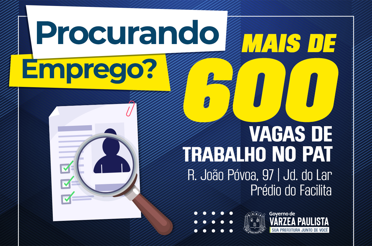 PAT de Várzea Paulista está com mais de 600 vagas abertas