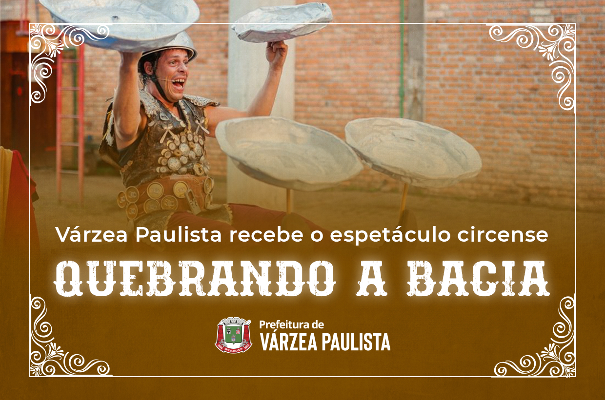 Várzea Paulista recebe o espetáculo circense Quebrando a Bacia, neste sábado (11)