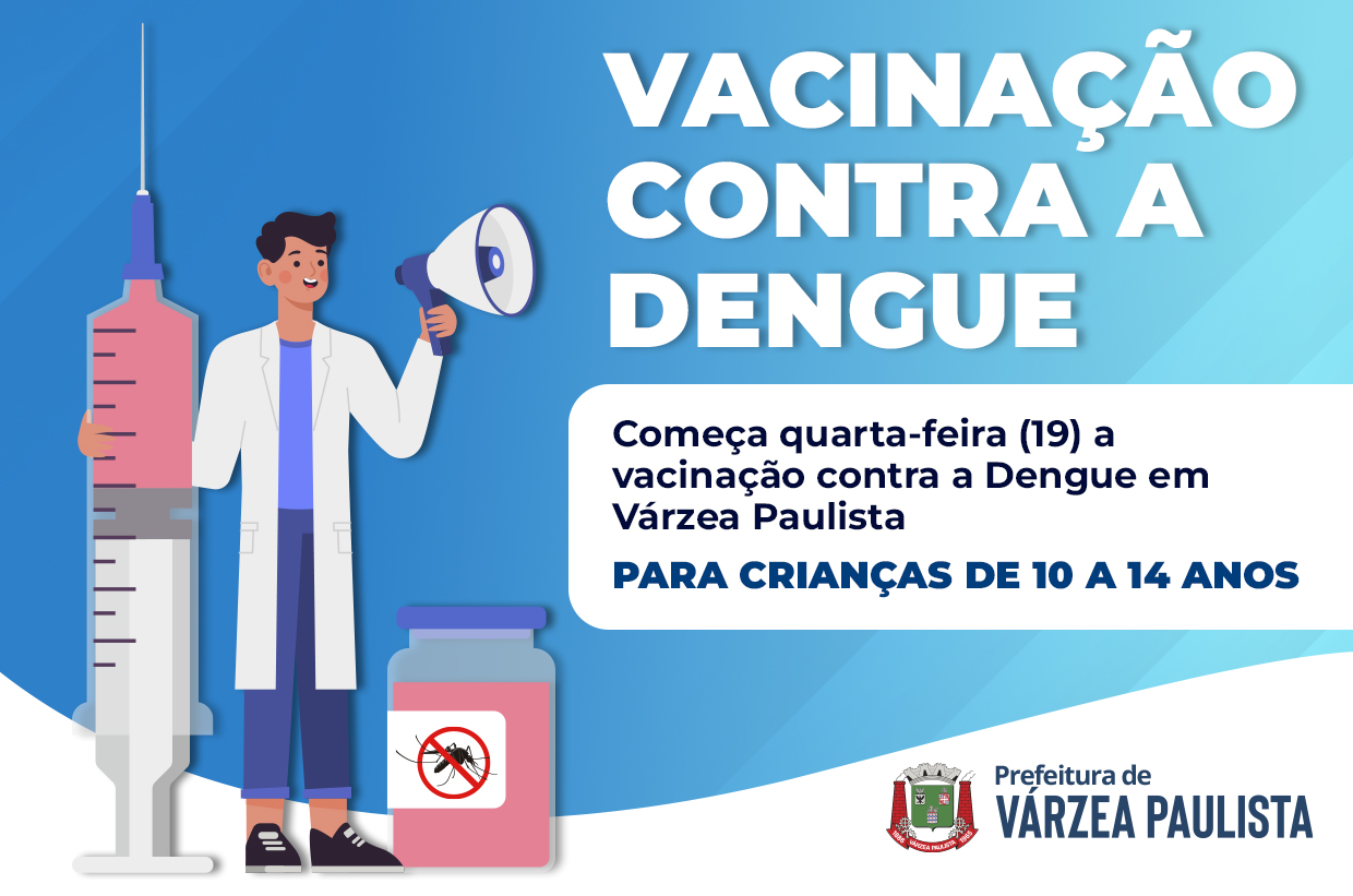 Começa quarta-feira (19) a vacinação contra a Dengue em Várzea Paulista